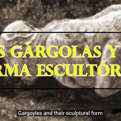 #4 Las gárgolas y su forma escultórica Titulo amarillo CON traduccion y N