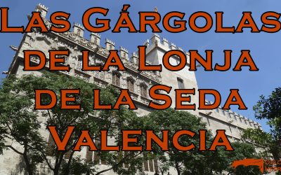 Las gárgolas de la Lonja de Valencia