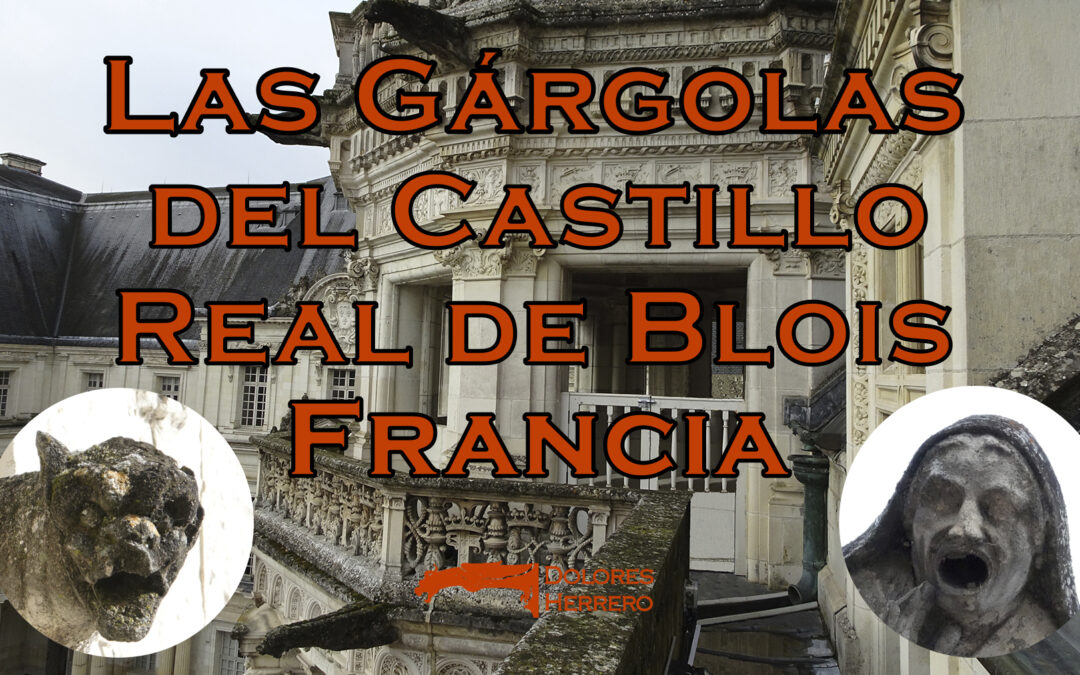 The Gargoyles of the Royal Château of Blois (France)