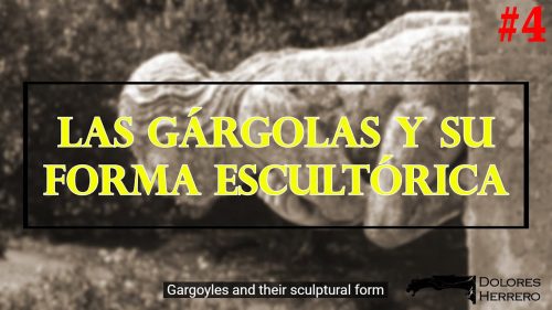 La gárgola y su iconografía 6 Las gárgolas y su forma escultórica. Vídeo explicativo con fotografías de gárgolas.