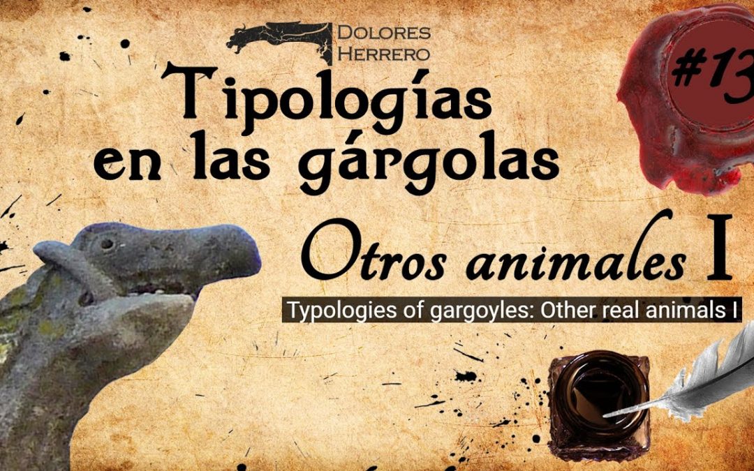 #13 Tipologías en las gárgolas: Otros animales reales (I)