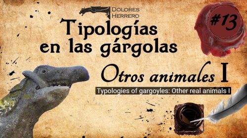 La gárgola y su iconografía 3 Tipologías en las gárgolas: otros animales (I). Vídeo explicativo con fotografías de gárgolas.